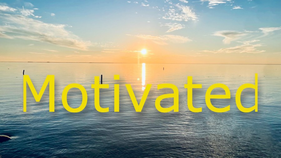 Motivated